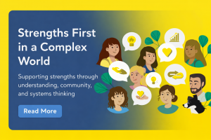 Illustration showing diverse people connected by symbols of ideas, care, growth, and systems thinking, representing a strength-first approach